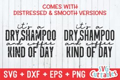 Funny SVG | It's A Dry Shampoo And Coffee Kind Of Day | Shir Product Image 2