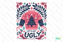 Let&#039;s Get Ugly Sublimation Product Image 1