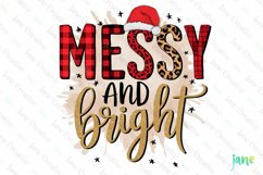 Messy And Bright Funny Christmas Quotes Sublimation Product Image 1