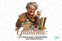 Grandma A Little Bit Parent A Little Bit Teacher PNG Product Image 1