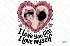 I Love You Like I Love Myself PNG Product Image 1