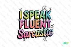 I Speak Fluent Sarcastic PNG Product Image 1
