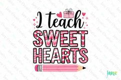 I Teach Sweet Hearts Sublimation Product Image 1