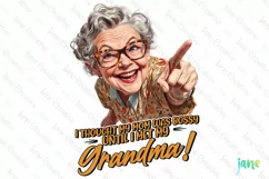 I Thought My Mom Was Bossy Until I Met My Grandma PNG Product Image 1