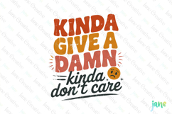 Kinda Give A Damn Kinda Don&#039;t Care PNG Product Image 1