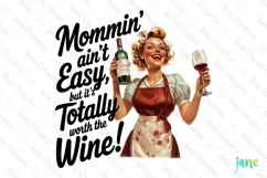 Mommin Ain't Wasy But It's Totally Worth The Wine PNG Product Image 1