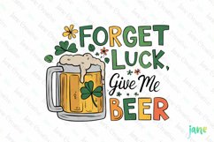 Forget Luck Give Me Beer Retro St Patrick’s Day Sublimation Product Image 1