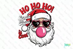 Ho Ho Ho Santa Claus Is Cool Christmas Quotes Sublimation Product Image 1