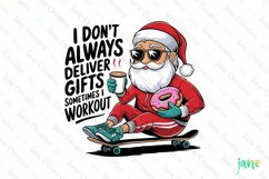 I Don&#039;t Always Deliver Gifts Santa Christmas Quotes Product Image 1