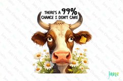 There's A 99 Chance I Don't Care Funny Cow Product Image 1