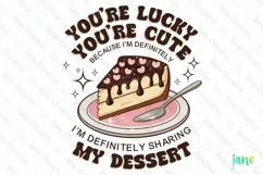 You're Lucky You're Cute PNG Product Image 1