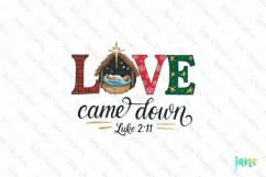 Love Came Down Luke 2:11 Christmas PNG Clipart Product Image 1