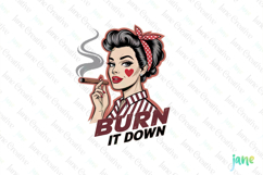 Burn It Down-Funny Pin-up Girl Quotes Product Image 1