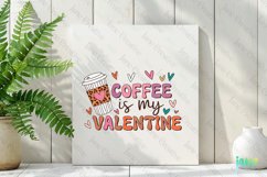 Coffee Is My Valentine PNG Clipart Product Image 2