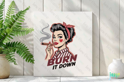 Burn It Down-Funny Pin-up Girl Quotes Product Image 2