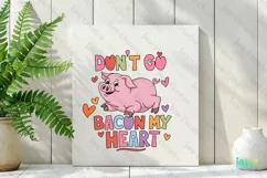 Don't Go Bacon My Heart Valentine PNG Clipart Product Image 2