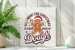 All I Want For Christmas Is A Man Made Of Dough Sublimation Product Image 3