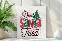 Dear Santa I Really Tried Funny Christmas Quotes Sublimation Product Image 2