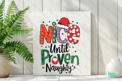 Nice Until Proven Naughty Funny Christmas Quotes Sublimation Product Image 2