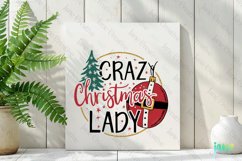 Crazy Christmas Lady Funny Christmas Quotes Sublimation Product Image 2