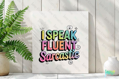 I Speak Fluent Sarcastic PNG Product Image 3