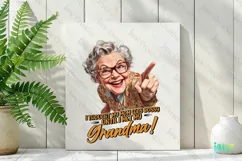 I Thought My Mom Was Bossy Until I Met My Grandma PNG Product Image 3