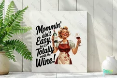 Mommin Ain't Wasy But It's Totally Worth The Wine PNG Product Image 3