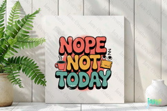 Nope Not Today PNG Product Image 3