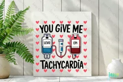You Give Me TachycardiaNurse Valentine’s Day Sublimation Product Image 2