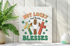 Not Lucky Just Realdy Blesses Retro St Patrick’s Day Sublima Product Image 2