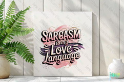 Sarcasm Is My Love Language PNG Product Image 3