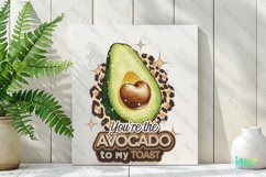 You&#039;re The Avocado To My Toast PNG Product Image 2