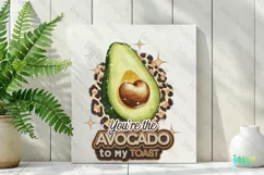 You're The Avocado To My Toast PNG Product Image 2