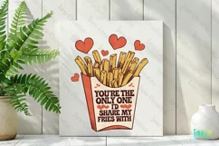 You're The Only One I'd Share My Fries With PNG Product Image 2