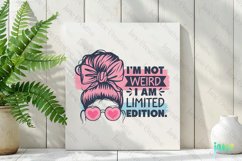 I'm Not Weird I Am Limited Edition Messy Bun Sublimation Product Image 2