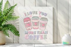 I Love You More Than Coffee PNG Clipart Product Image 2