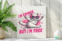 Funny Sarcastic Cat I&#039;m Cringe But I&#039;m Free Clipart Product Image 2