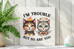 Funny Sarcastic Cat I&#039;m Trouble But So Are You Product Image 2
