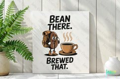 Bean There Brewed That PNG Product Image 2