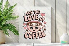 For The Love Of Coffee PNG Product Image 2
