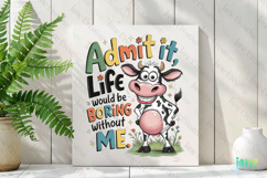 Admit It Life Would Be Boring Without Me Sublimation Clipart Product Image 2