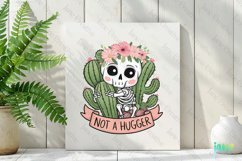 Not A Hugger Skeleton PNG Sublimation Product Image 2