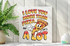 I Love You More Than Pizza PNG Product Image 2