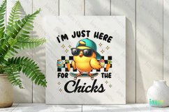 I'm Just Here For The Chicks PNG Product Image 2