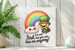 I&#039;m Not Irish But You Can kiss me anyway PNG Product Image 2