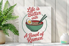 Life Is Better With A Bowl Of Ramen Print Poster SVG PNG Product Image 2