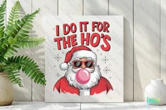 I Do It For The Ho&#039;s Santa Claus Quotes Sublimation Clipart Product Image 2