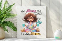 Some Moms Swear Too Much Funny Woman Quote Product Image 2