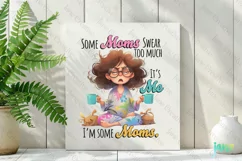 Some Moms Swear Too Much Funny Woman Quote Product Image 2