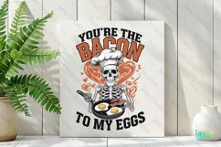 You&#039;re The Bacon To My Eggs PNG Product Image 2